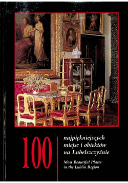 100 najpiękniejszych miejsc i obiektów na Lubelszczyźnie