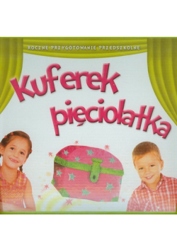 Kuferek pięciolatka Roczne przygotowanie przedszkolne