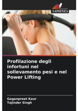 Profilazione degli infortuni nel sollevamento pesi e nel Power Lifting