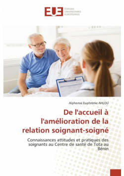 De l'accueil à l'amélioration de la relation soignant-soigné