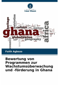 Bewertung von Programmen zur Wachstumsüberwachung und -förderung in Ghana