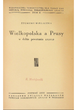Wielkopolska a Prusy w dobie powstania  1918 / 19 Tom II 1932 r.