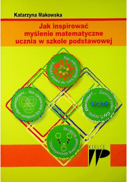 Jak inspirować myślenie matematyczne ucznia w szkole podstawowej
