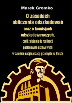 O zasadach obliczania odszkodowań oraz o komisjach odszkodowawczych,