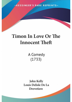 Timon In Love Or The Innocent Theft