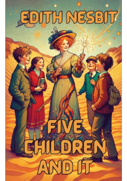 Five Children And It(Illustrated)