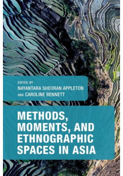 Methods, Moments, and Ethnographic Spaces in Asia