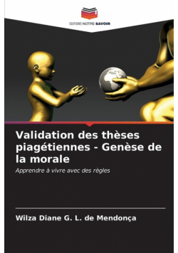 Validation des thèses piagétiennes - Genèse de la morale