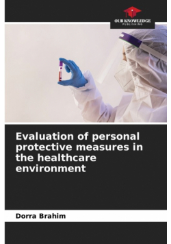 Evaluation of personal protective measures in the healthcare environment