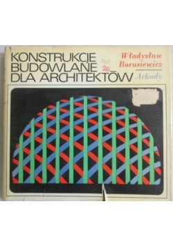 Konstrukcje budowlane dla architektów