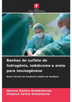 Banhos de sulfeto de hidrogênio, iodobromo e areia para imunogênese