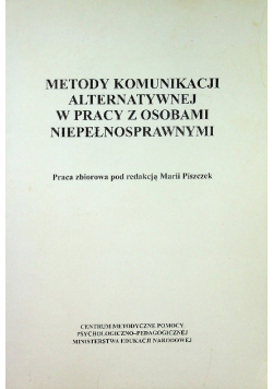 Metody komunikacji alternatywnej w pracy z osobami niepełnosprawnymi