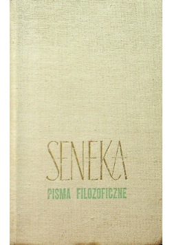 Seneka Pisma filozoficzne Tom I