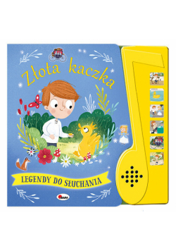 Złota kaczka. Legendy do słuchania