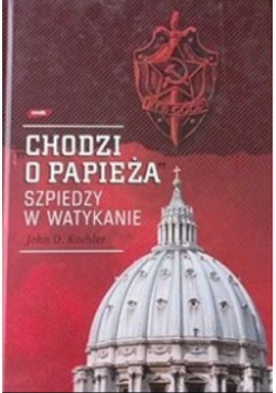 Chodzi o papieża Szpiedzy w Watykanie