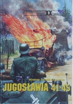 Największe bitwy XX wieku Jugosławia 41 - 45