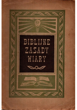Biblijne zasady wiary 1949 r.
