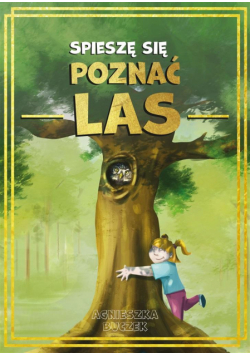 Spieszę się poznać las
