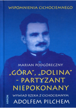 Góra, Dolina - partyzant niepokonany
