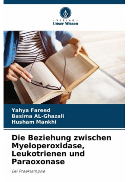 Die Beziehung zwischen Myeloperoxidase, Leukotrienen und Paraoxonase