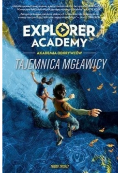 Explorer Academy Tajemnica mgławicy