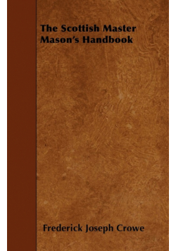 The Scottish Master Mason's Handbook