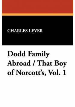 Dodd Family Abroad / That Boy of Norcott's, Vol. 1
