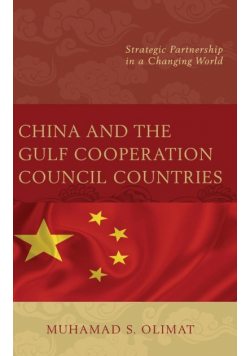 China and the Gulf Cooperation Council Countries