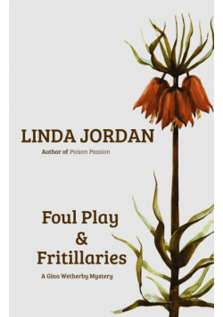 Foul Play &amp; Fritillaries