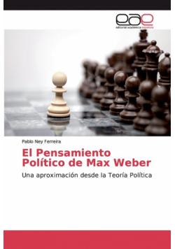 El Pensamiento Político de Max Weber