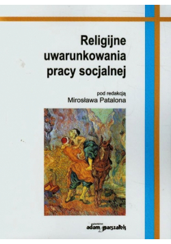 Religijne uwarunkowania pracy socjalnej