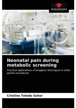 Neonatal pain during metabolic screening