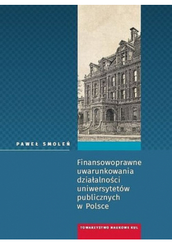 Finansowoprawne uwarunkowania działalności uniwersytetów publicznych w Polsce