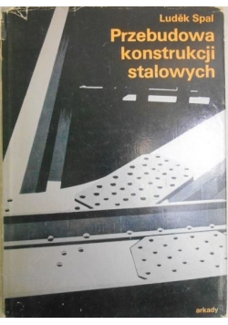 Przebudowa konstrukcji stalowych