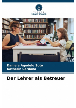 Der Lehrer als Betreuer