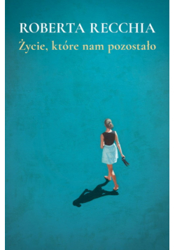 Życie, które nam pozostało