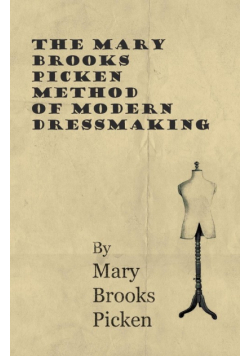 The Mary Brooks Picken Method of Modern Dressmaking