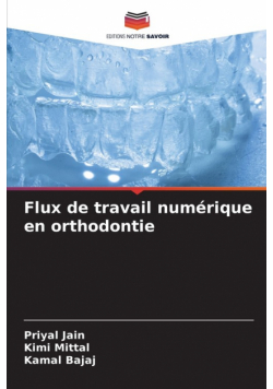 Flux de travail numérique en orthodontie
