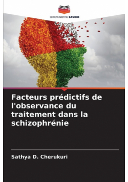 Facteurs prédictifs de l'observance du traitement dans la schizophrénie