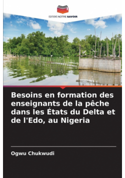Besoins en formation des enseignants de la pêche dans les États du Delta et de l'Edo, au Nigeria