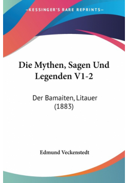Die Mythen, Sagen Und Legenden V1-2