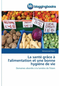 La santé grâce à l'alimentation et une bonne hygiène de vie