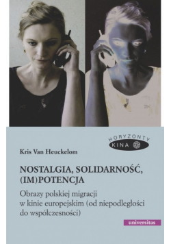 Nostalgia, solidarność, (im)potencja