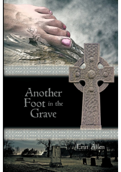 Another Foot in the Grave