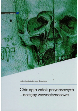 Chirurgia zatok przynosowych dostępy wewnątrznosowe
