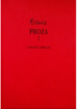 Różewicz Proza Tom 2 Utwory zebrane