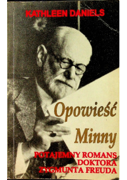 Opowieść Minny Potajemny romans doktora Zygmunta Freuda