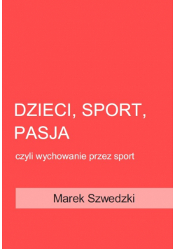 Dzieci, sport, pasja