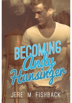 Becoming Andy Hunsinger