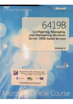 6419B Configuring Managing and Maintaining Windows Server 2008 -  based Servers